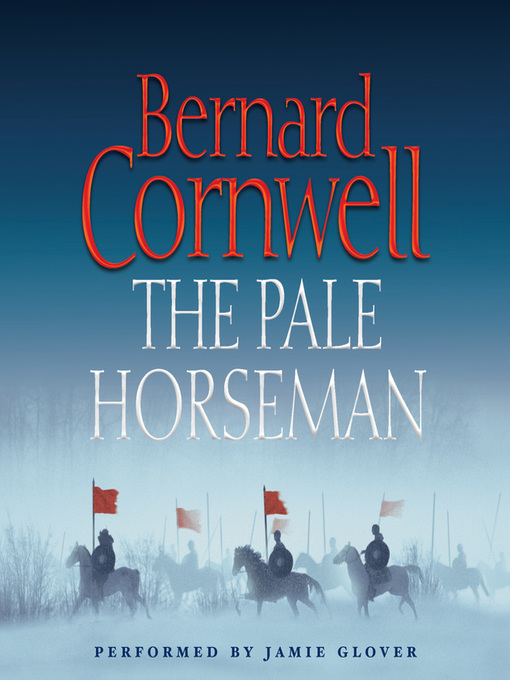 Title details for The Pale Horseman by Bernard Cornwell - Wait list